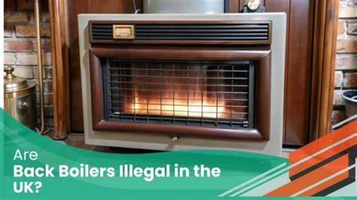 Are back boilers now illegal