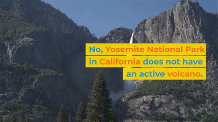Does Yosemite have a volcano