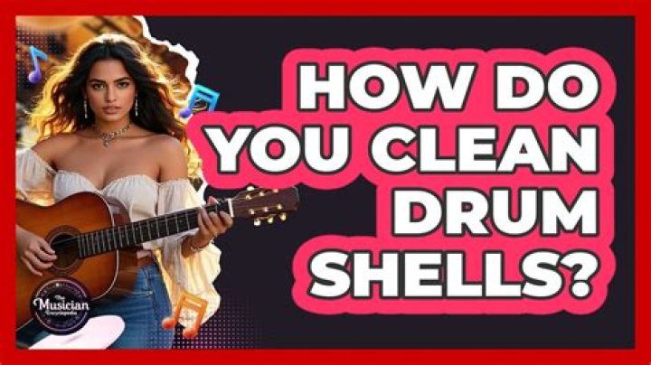 How do you clean drum shells