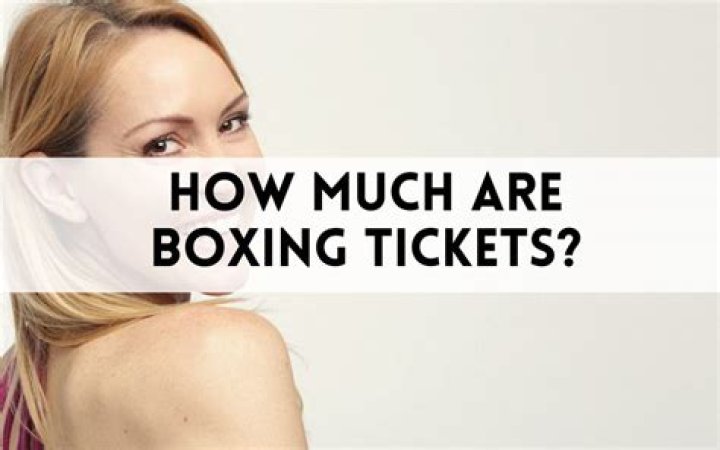 How much are boxing tickets