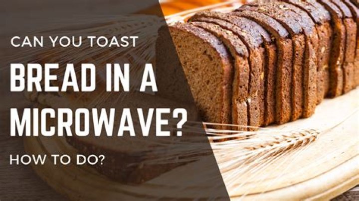 Is it bad to microwave bread