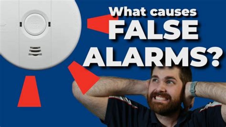 What can cause a false alarm