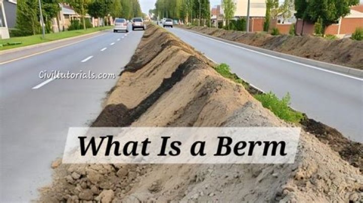 What do you fill a berm with