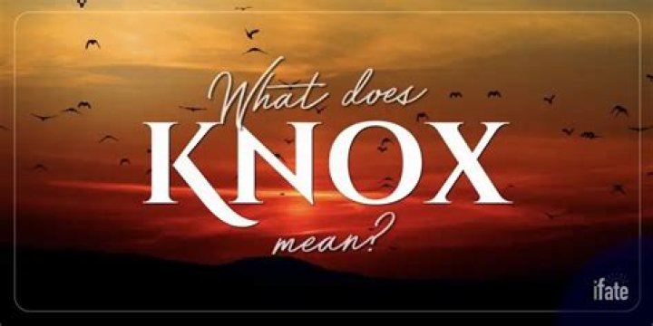 What does the word Knox mean