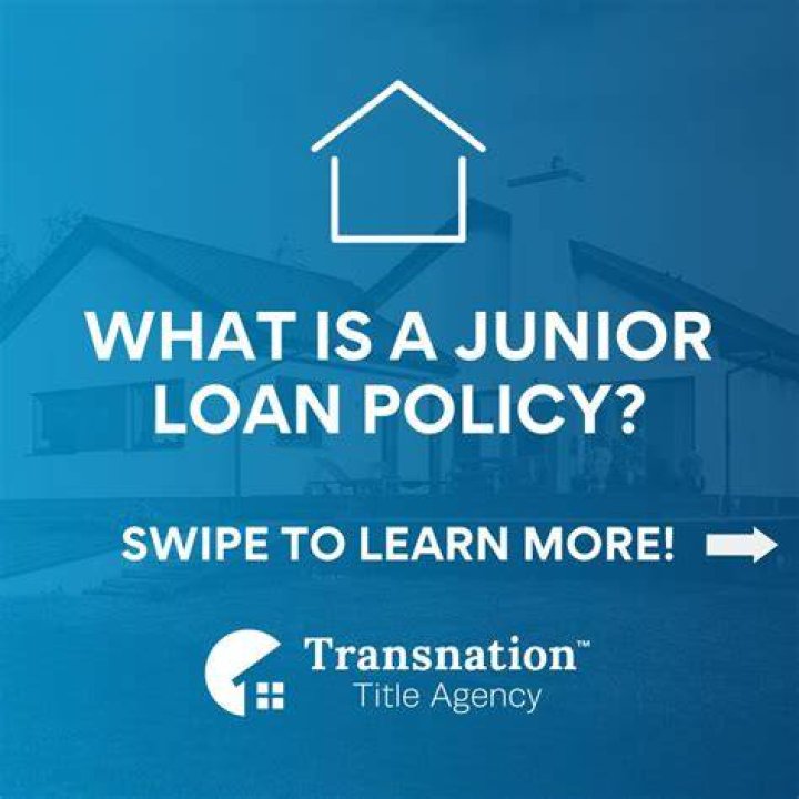 What is a junior loan policy
