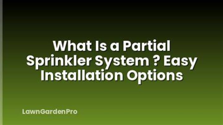 What is a partial sprinkler system