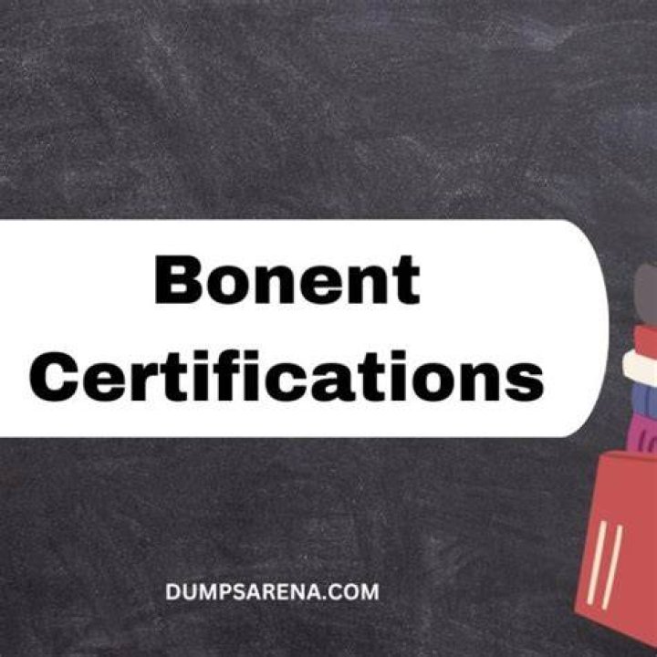 What is Bonent certification