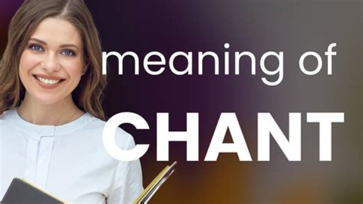 What is chants and examples