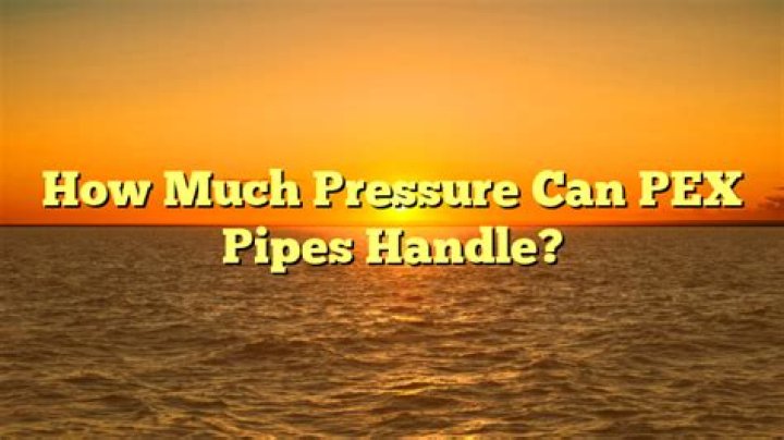 What pressure can PEX handle