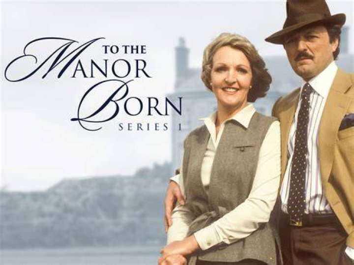 When was the manor born made