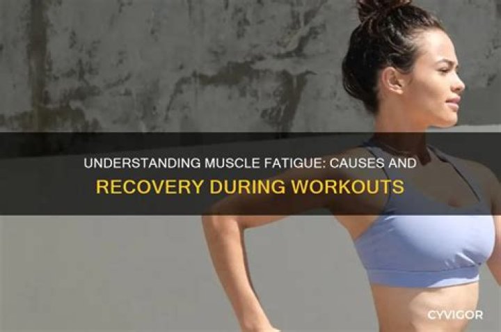 Why do muscles get fatigued