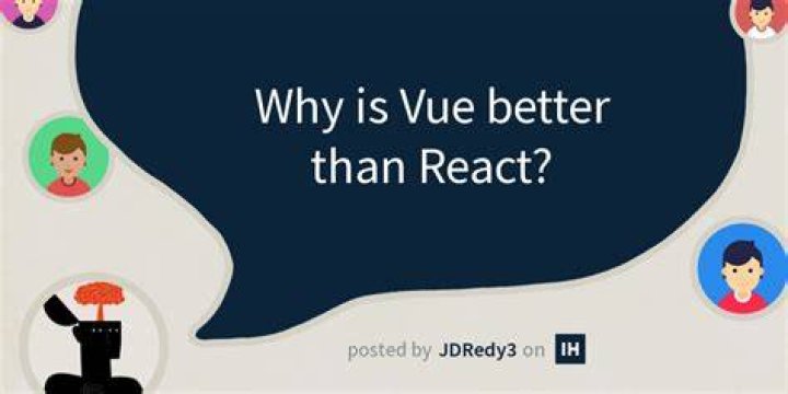 Why is VUE better than React