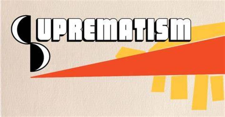 Why was Suprematism created