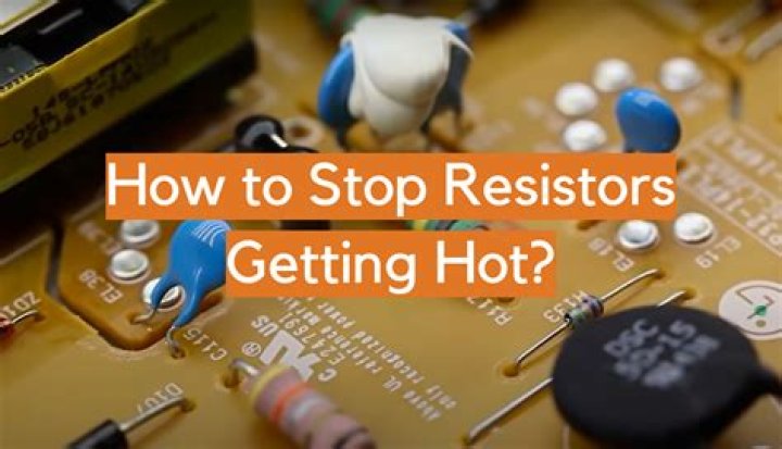 Why would a resistor get hot